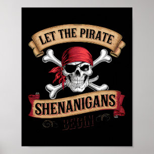 Laat de piratenshenanigans beginnen te praten als  poster