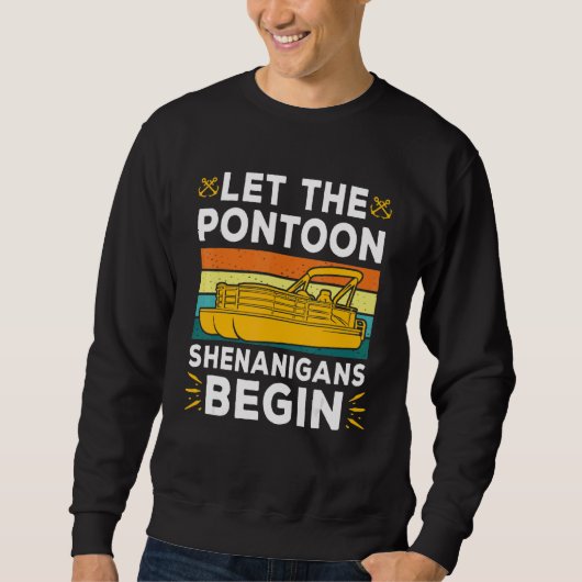 Laat de Pontoon Shenanigans beginnen met de kapite Trui (Voorkant)