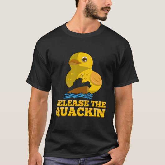 Laat de Quackin Funny Duck Pun los T-shirt (Voorkant)
