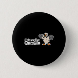 Laat de Quackin Gym Bodybuilding los --- 1 Ronde Button 5,7 Cm