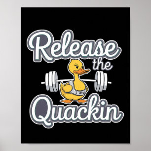 Laat de Quackin Gym Bodybuilding los -------- Poster