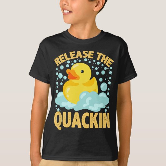 Laat de Quackin Rubber Ducky T Duck lover los T-shirt (Voorkant)