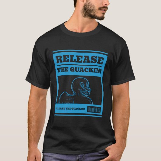 Laat de Quackin Rubber Eucks los T-shirt (Voorkant)
