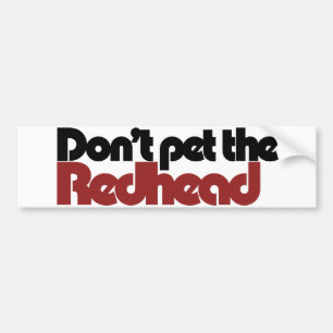 Laat de REDHEAD niet aaien Bumpersticker
