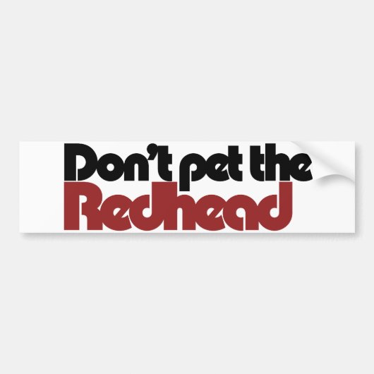 Laat de REDHEAD niet aaien Bumpersticker (Voorkant)