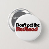 Laat de REDHEAD niet aaien Ronde Button 5,7 Cm (Voorkant /achterkant)