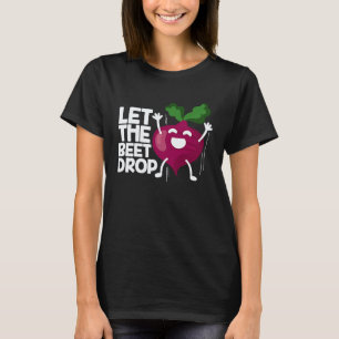 Laat De Rode Biet Vallen Vegan Vegetarisch T-shirt