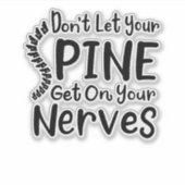 Laat de ruggengraat niet op je zenuwen werken Chir Sticker (Voorkant)