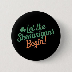 Laat de Schelmenstreken Beginnen Funny Iers St. Pa Ronde Button 5,7 Cm
