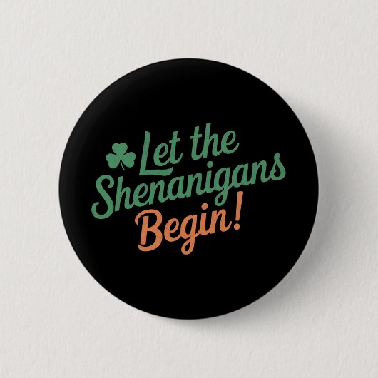 Laat de Schelmenstreken Beginnen Funny Iers St. Pa Ronde Button 5,7 Cm (Voorkant)