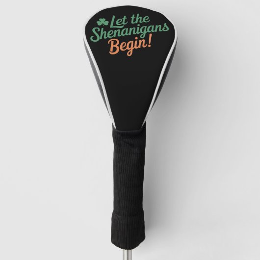 Laat de Schelmenstreken Beginnen Grappige Ierse St Golfheadcover (Voorkant)