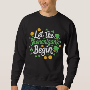 Laat de Schelmenstreken Beginnen Grappige St. Patr Trui