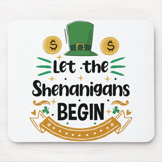 Laat de Schelmenstreken Beginnen St. Patrick's Dag Muismat (Voorkant)