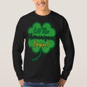Laat de Shenanigans beginnen met C St Patrick's Da T-shirt