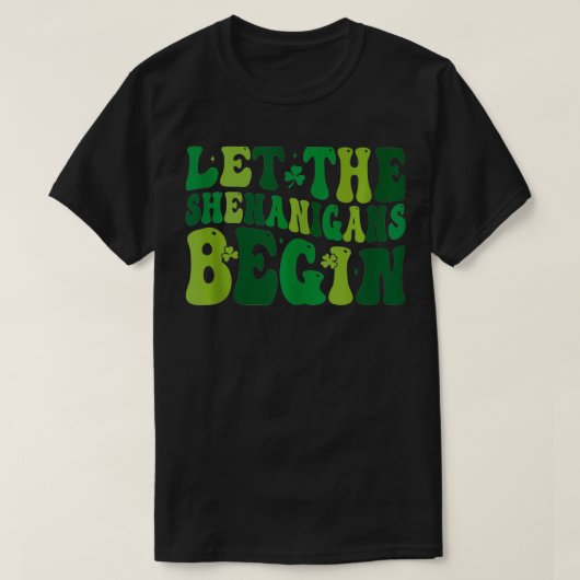 Laat de Shenanigans beginnen met de grappige kleve T-shirt (Design voorkant)