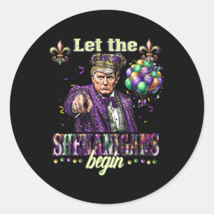 Laat de Shenanigans beginnen met grappige Trump Ma Ronde Sticker