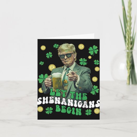 Laat de Shenanigans beginnen met grappige Trump St Kaart (Voorkant)