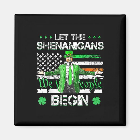 Laat de Shenanigans beginnen met grappige Trump St Magneet (Voorkant)