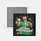 Laat de Shenanigans beginnen met grappige Trump St Magneet (Voorkant / Achterkant)