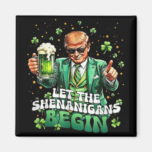 Laat de Shenanigans beginnen met grappige Trump St Magneet (Voorkant)