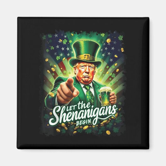 Laat de Shenanigans beginnen met grappige Trump St Magneet (Voorkant)