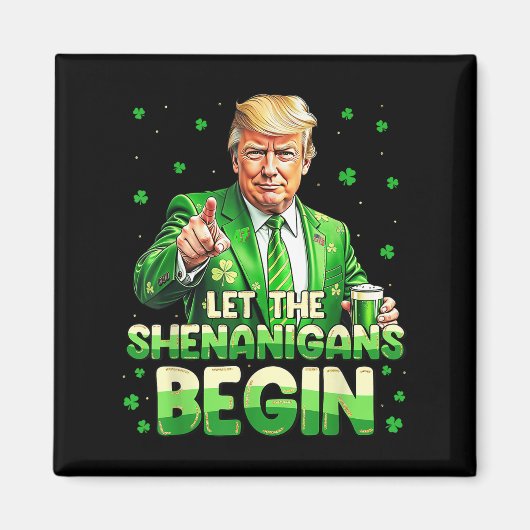 Laat de Shenanigans beginnen met grappige Trump St Magneet (Voorkant)