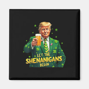 Laat de Shenanigans beginnen met grappige Trump St Magneet