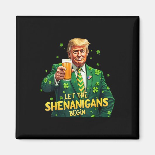 Laat de Shenanigans beginnen met grappige Trump St Magneet (Voorkant)