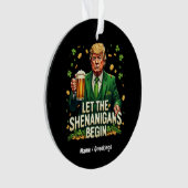 Laat de Shenanigans beginnen met grappige Trump St Ornament (voorkant)