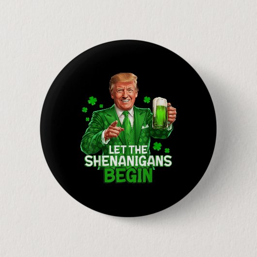 Laat de Shenanigans beginnen met grappige Trump St Ronde Button 5,7 Cm (Voorkant)