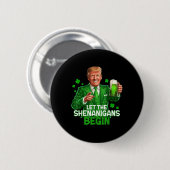 Laat de Shenanigans beginnen met grappige Trump St Ronde Button 5,7 Cm (Voorkant /achterkant)