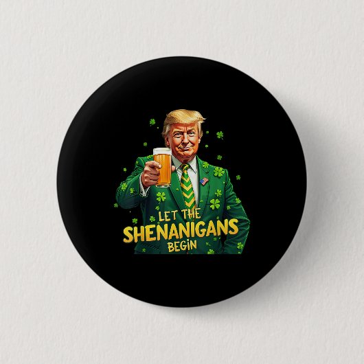 Laat de Shenanigans beginnen met grappige Trump St Ronde Button 5,7 Cm (Voorkant)