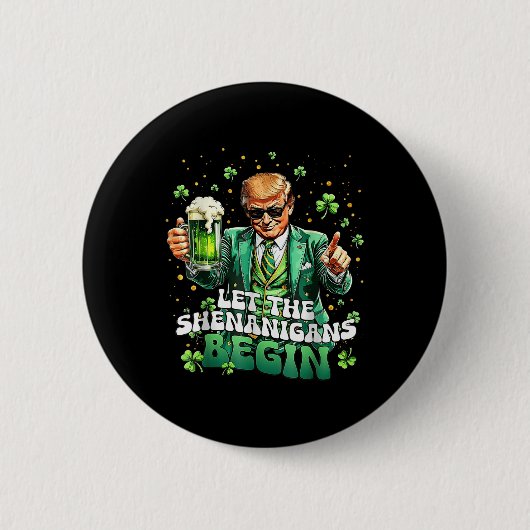 Laat de Shenanigans beginnen met grappige Trump St Ronde Button 5,7 Cm (Voorkant)