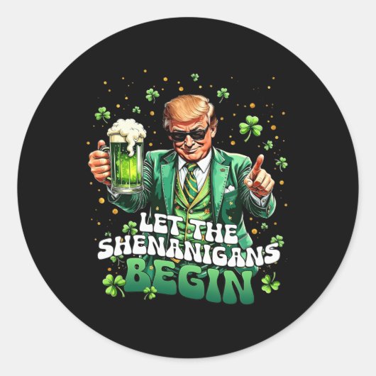 Laat de Shenanigans beginnen met grappige Trump St Ronde Sticker (Voorkant)