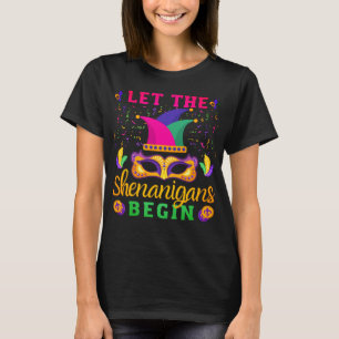 Laat de Shenanigans beginnen met het mardi Gras fe T-shirt