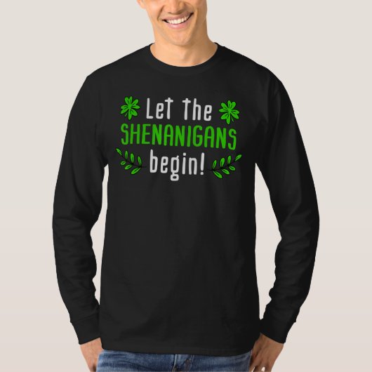 Laat de Shenanigans beginnen met Irish St Patrick' T-shirt (Voorkant)