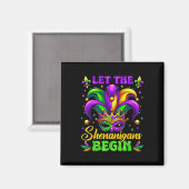 Laat de Shenanigans beginnen met Mardi Gras 4 Magneet (Voorkant / Achterkant)