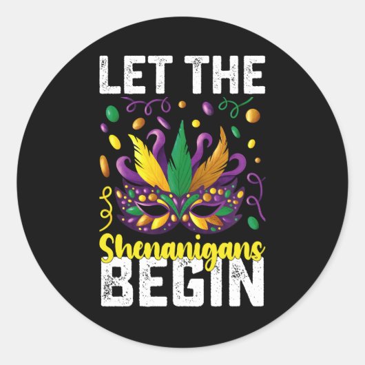 Laat de Shenanigans beginnen met Mardi Gras Carnav Ronde Sticker (Voorkant)