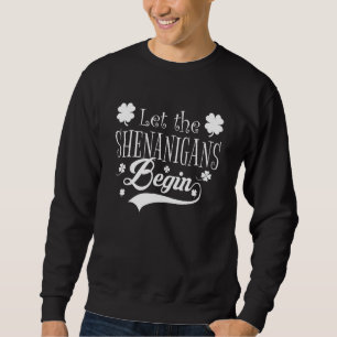 Laat de Shenanigans beginnen met Saint Patrick Day Trui