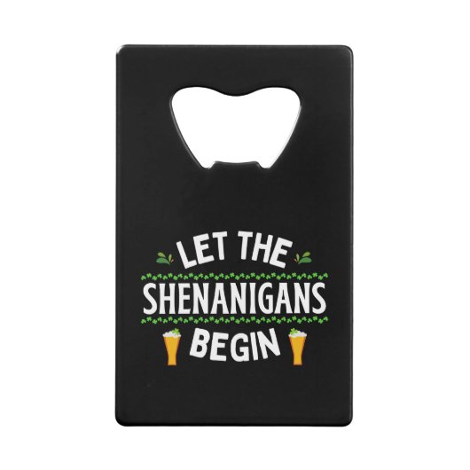 Laat de Shenanigans beginnen met St. Patrick's Day Creditkaart Flessenopener (Voorkant)