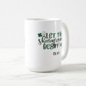 Laat de Shenanigans beginnen met St. Patrick's Day Koffiemok (Voorkant rechts)