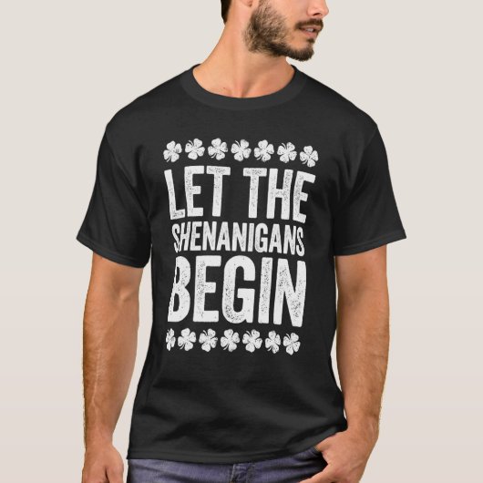 Laat de Shenanigans beginnen met St Patrick's Day T-shirt (Voorkant)