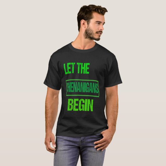 Laat de Shenanigans beginnen met St Patrick's Day  T-shirt (Voorkant volledig)