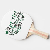 Laat de Shenanigans beginnen met St. Patrick's Day Tafeltennisbatje (Zijkant)