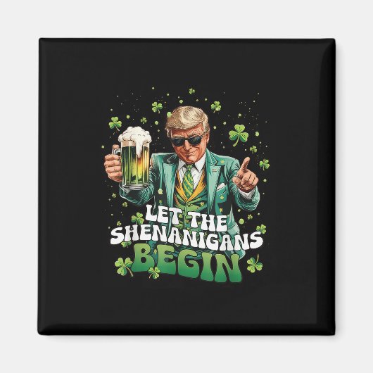 Laat de Shenanigans beginnen met Trump St Patrick' Magneet (Voorkant)