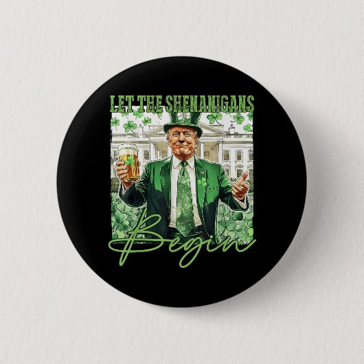 Laat de Shenanigans beginnen met Trump St Patricks Ronde Button 5,7 Cm (Voorkant)