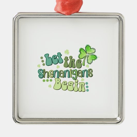 Laat de Shenanigans beginnen Metalen Ornament (Voorkant)