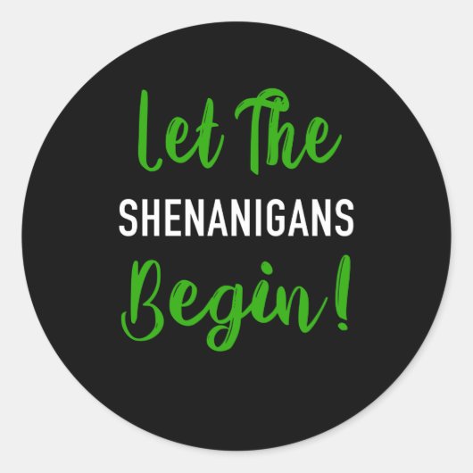 Laat de Shenanigans beginnen Ronde Sticker (Voorkant)