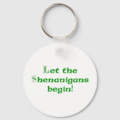 Laat de Shenanigans beginnen Sleutelhanger (Voorkant)