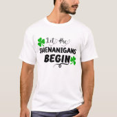 Laat de SHENANIGANS BEGINNEN - St. Patrick's Day T-shirt (Voorkant)